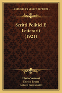 Scritti Politici E Letterarii (1921)