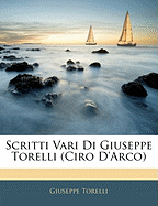 Scritti Vari Di Giuseppe Torelli (Ciro D'Arco)