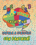 Scrittura Creativa: Impara a scrivere con fantasia!