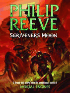 Scrivener's Moon - Reeve, Philip