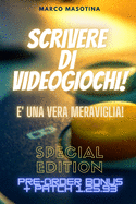 Scrivere di Videogiochi  una Vera Meraviglia