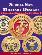 Scroll Saw Military Designs: Patterns for All Branches of the U.S. Military