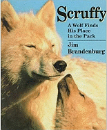 Scruffy: A Wolf Finds His Place in the Pack
