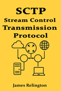 Sctp: Stream Control Transmission Protocol in Real-Time Applications