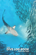 SCUBA Dive log book: Blacktip Reef Shark
