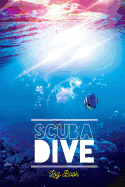 Scuba Dive Log Book: Perfect Dive Log Perfect and Repeat Successes & Learn Mini Size 6x9" 100pages