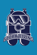 Scuba Diving Logbook: Diving Log Book For Beginners And Experienced Divers - 120 Pages - 6"x9"