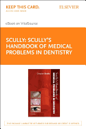 Scully's Handbook of Medical Problems in Dentistry - Elsevier eBook on Vitalsource (Retail Access Card)