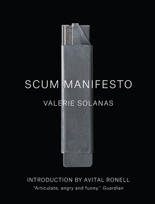 Scum Manifesto - Solanas, Valerie, and Ronell, Avital (Introduction by)