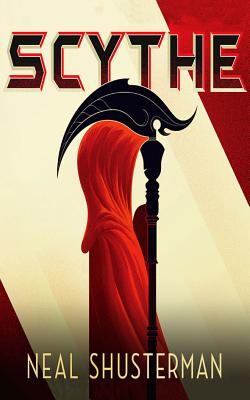 Scythe - Shusterman, Neal, and Tremblay, Greg (Read by)