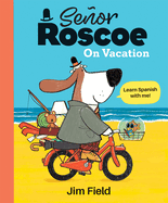 Seor Roscoe on Vacation