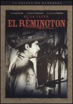 Se La Llevo El Remington - Chano Urueta