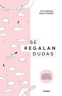 Se Regalan Dudas / They're Giving Away Doubts - Frangie, Ashley, and Sahagn, Lety