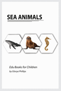 Sea Animals: Montessori real Sea Animals book, bits of intelligence for baby and toddler, children's book, learning resources.