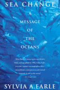 Sea Change: A Message of the Oceans
