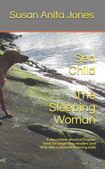 Sea Child THE SLEEPING WOMAN: A decodable phonics chapter book for beginning readers and for kids with a dyslexic learning style