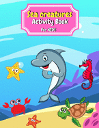 Sea Creatures Activity Book For Kids