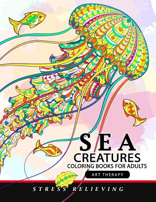 Sea Creatures Coloring Books for Adults: Coloring Pages Design for Relaxation and Stress Relief - Unicorn Coloring