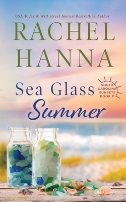 Sea Glass Summer - Hanna, Rachel