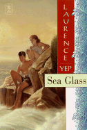 Sea Glass - Yep, Laurence, Ph.D.