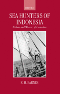 Sea Hunters of Indonesia: Fishers and Weavers of Lamalera