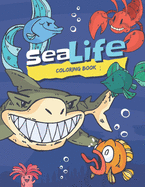 Sea Life Coloring Book: A Coloring Book featuring Over 70 Diverse illustrations Ocean Animals to Color, Activity Book For Kids & Adults