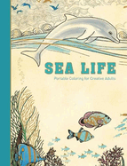 Sea Life: Portable Coloring for Creative Adults