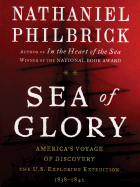 Sea of Glory: America's Voyage of Discovery: The U.S. Exploring Expedition, 1838-1842 - Philbrick, Nathaniel