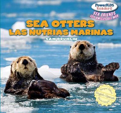 Sea Otters / Las Nutrias Marinas - Alamn, Eduardo (Translated by), and Drumlin, Sam