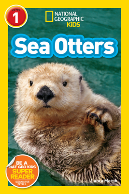 Sea Otters (National Geographic Kids Readers, Level 1) - Marsh, Laura