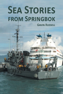 Sea Stories from Springbok - Russell, Gavin