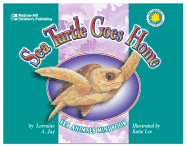 Sea Turtle Goes Home - Jay, Lorraine A