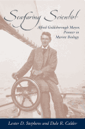 Seafaring Scientist: Alfred Goldsborough Mayor, Pioneer in Marine Biology