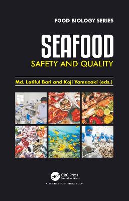 Seafood Safety and Quality - Bari, Md. Latiful (Editor), and Yamazaki, Koji (Editor)