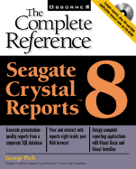 Seagate Crystal Reports 8: The Complete Reference - Peck, George
