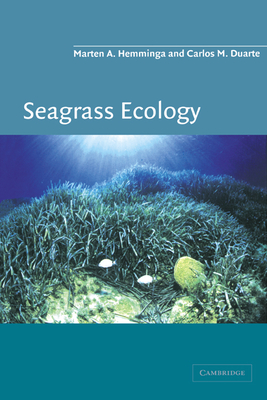 Seagrass Ecology - Hemminga, Marten, and Duarte, Carlos M