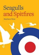 Seagulls and Spitfires