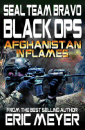 Seal Team Bravo: Black Ops - Afghanistan in Flames