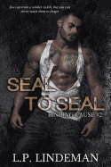 Seal to Seal: Binding Cause Series book 2