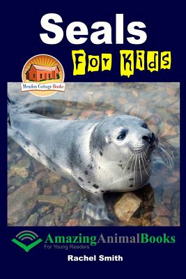 Seals For Kids - Davidson, John, and Mendon Cottage Books (Editor), and Smith, Rachel