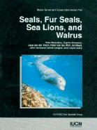 Seals, Fur Seals, Sea Lions, and Walrus: An Action Plan for Their Conservation