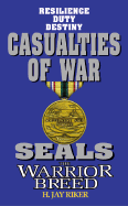 Seals the Warrior Breed: Casualties of War
