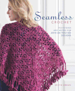 Seamless Crochet: Techniques and Motifs for Join-As-You-Go Designs