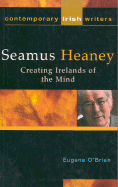 Seamus Heaney: Creating Irelands of the Mind