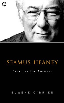 Seamus Heaney: Searches for Answers - O'Brien, Eugene