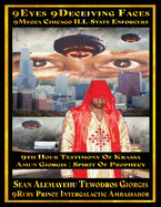 Sean Alemayehu Tewodros Giorgis Presents 9Eyes 9Deceiving Faces 9Mecca Chicago The Spiritual Soul Prophecy Of Krassa Amun Caddy Giorgis: 19th Year Aniversary 2006 to 2025