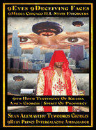 Sean Alemayehu Tewodros Giorgis Presents 9Eyes 9Deceiving Faces 9Mecca Chicago The Spiritual Soul Prophecy Of Krassa Amun Caddy Giorgis: 19th Year Aniversary 2006 to 2025