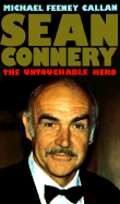 Sean Connery: The Untouchable Hero