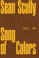 Sean Scully (Bilingual edition): Song of Colors