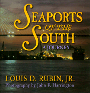 Seaports of the South - Rubin, Louis Decimus, Professor, Jr.
